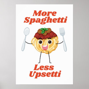 Mehr Spaghetti Weniger Upsetti rot Poster