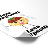 Mehr Spaghetti weniger Upsetti schwarzes Poster (Ecke)