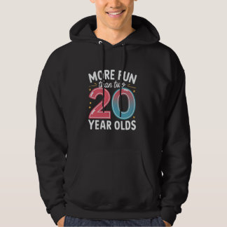 Mehr Spaß als zwei 20-jährige Alten Witziger 40. G Hoodie