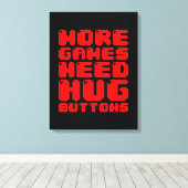 MEHR SPIELE BRAUCHEN UMFANGREICHE SCHALTFLÄCHEN LEINWANDDRUCK (Insitu (Holzboden))