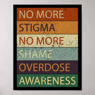 Mehr Stigma keine Schande Überdosierung Bewusstsei Poster