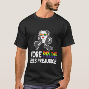 Mehr Stolz weniger Vorurteil LGBT Gay stolz Ally S T-Shirt