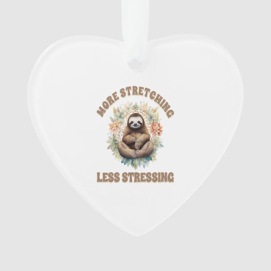 Mehr Strecken Weniger Stress Faultier Ornament (Vorderseite)