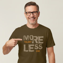 Mehr Talent weniger Ego-moderne Typografie-cooles T-Shirt