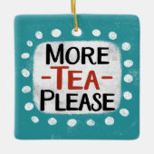 Mehr Tee Keramikornament (Vorderseite)
