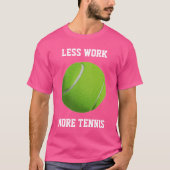Mehr Tennis T-Shirt (Vorderseite)