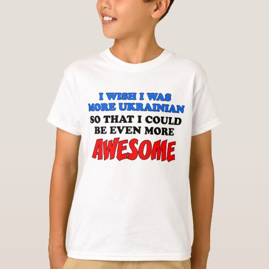 Mehr Ukrainisch Phantastischer T-Shirt (Vorderseite)