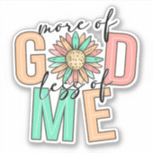 Mehr von Gott und weniger von mir - Glaubensaufkle Aufkleber (Vorderseite)