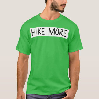 Mehr Wanderung T-Shirt