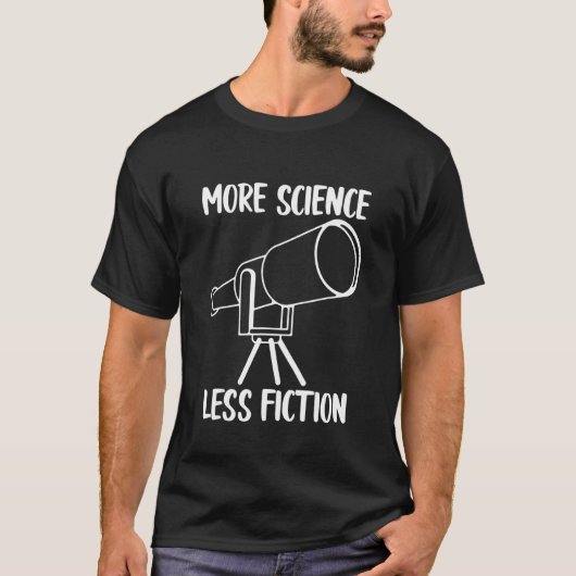 Mehr Wissenschaft weniger Fiktion T-Shirt (Vorderseite)