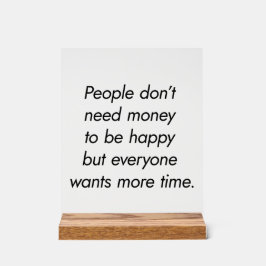 Mehr Zeit für akrobielle Unterschrift Acrylschild