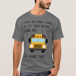Mehr zu Life Funny School Busfahrer Geschenk T-Shirt