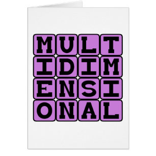 Mehrdimensional, über viele Dimensionen