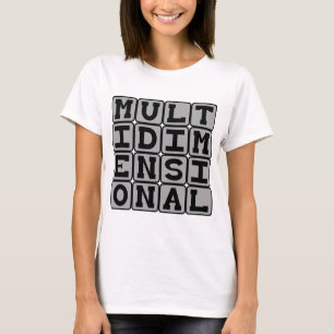 Mehrdimensional, Viele Dimensionen T-Shirt
