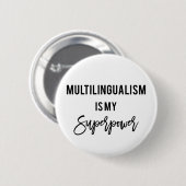 Mehrsprachigkeit ist meine Superpower-Polyglot-Tas Button (Vorne & Hinten)