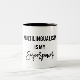 Mehrsprachigkeit ist meine superpower Polyglot-Tas Zweifarbige Tasse