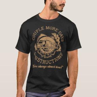 Mehrtägige Bauarbeiten Wir sind fast immer T-Shirt