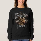 Mei Lederhosn Trogt No Da Hirsch Leather Houses Sweatshirt (Vorderseite)