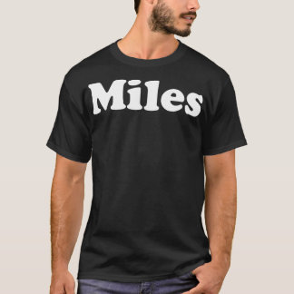 Meilen Mein Name sind Meilen 2 T-Shirt