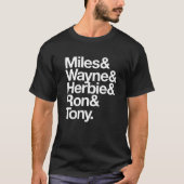 Meilen u. Wayne u. Herbie u. Ron u. Tony T-Shirt (Vorderseite)