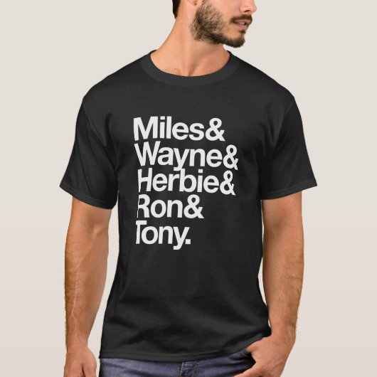 Meilen u. Wayne u. Herbie u. Ron u. Tony T-Shirt (Vorderseite)