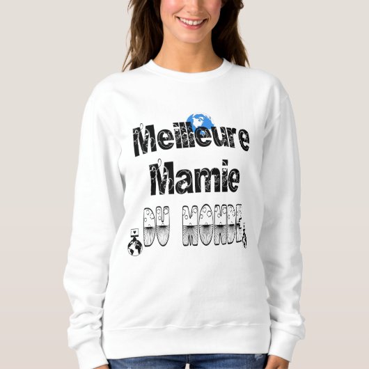 Meilleure Mamie du Monde Sweatshirt (Vorderseite)
