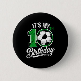 Mein 10. Geburtstag Fußball 10 Jahre alt Geburtsta Button