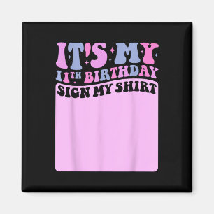 Mein 11. Geburtstag Unterschreiben Mein Shirt Nied Magnet