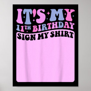Mein 11. Geburtstag Unterschreiben Mein Shirt Nied Poster
