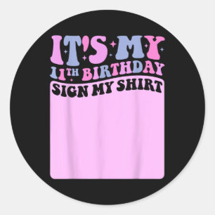 Mein 11. Geburtstag Unterschreiben Mein Shirt Nied Runder Aufkleber