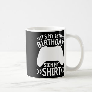 Mein 16. Geburtstag Unterschreiben Mein Shirt 16 J Kaffeetasse