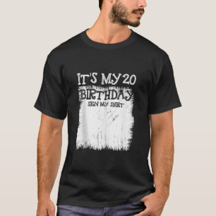 Mein 20. Geburtstagszeichen ist mein 20-jähriger T T-Shirt