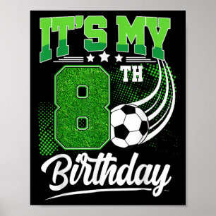 Mein 8. Geburtstag Jungen Fußball 8 Jahre alte Geb Poster