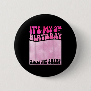 Mein 9. Geburtstag Schild Meine Shirt unterschreib Button
