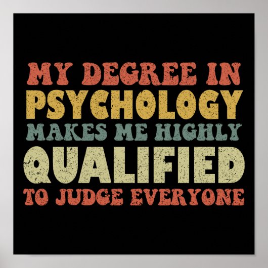 Mein Abschluss in Psychologie macht mich hoch qual Poster (Vorne)