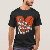 Mein Achy Breaky Heart T-Shirt (Vorderseite)