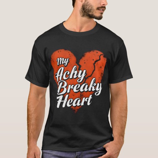 Mein Achy Breaky Heart T-Shirt (Vorderseite)