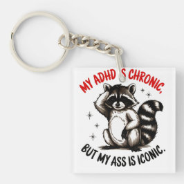 Mein ADHS ist chronisch, aber mein Hintern ist iko Schlüsselanhänger