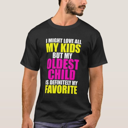 Mein ältestes Kind ist mein Lieblings-Funny-Eltern T-Shirt (Vorderseite)