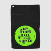 Mein anderer Ball ist ein Pickle Golfer Green Pick Golfhandtuch (Vorderseite)