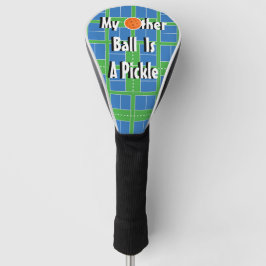 Mein anderer Ball ist ein Pickle, Pickleball Court Golf Headcover