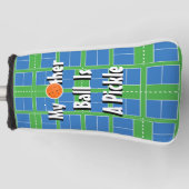 Mein anderer Ball ist ein Pickle, Pickleball Court Golf Headcover (Vorderseite)