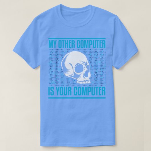 Mein anderer Computer ist das Hacken Ihres Compute T-Shirt (Design vorne)