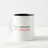 Mein anderer Computer ist Ihr Computer Zweifarbige Tasse (Vorderseite Links)