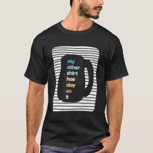 Mein anderer hat es Keramiker aus Keramik angefert T-Shirt