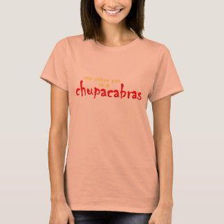 Mein anderer Haustier ist ein Chupacabras T-Shirt