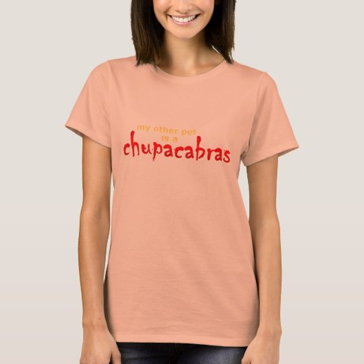 Mein anderer Haustier ist ein Chupacabras T-Shirt (Vorderseite)