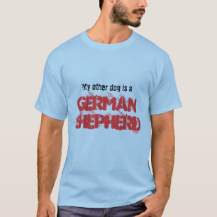 Mein anderer Hund ist ein Schäferhund T-Shirt
