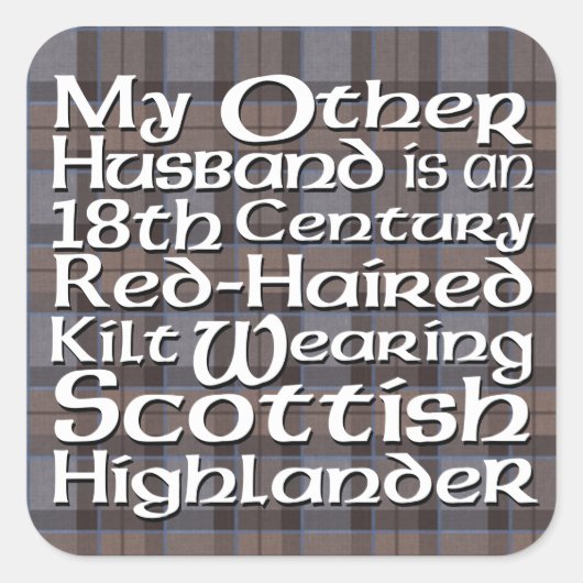 Mein anderer Mann - Highlander Quadratischer Aufkleber (Vorderseite)