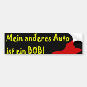 Mein Anderes Auto ist ein Bob! Autoaufkleber